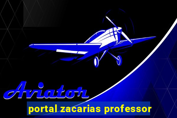 portal zacarias professor